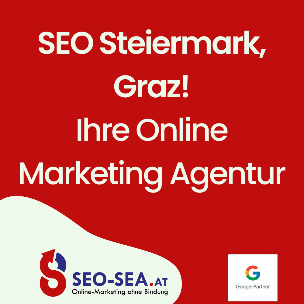 SEO Steiermark, Graz - Ihre Online Marketing Agentur